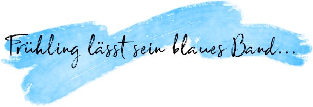 Frühling lässt sein blaues Band